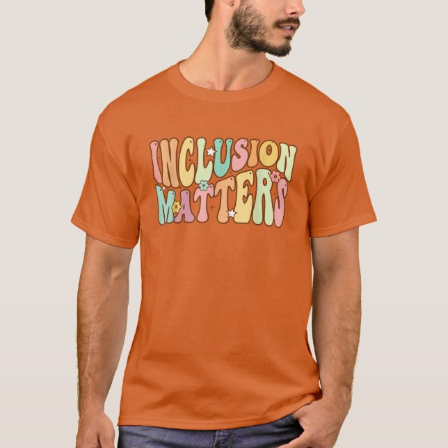 Inclusion Matters Special Education Autism Awarene T-Shirt (Front)