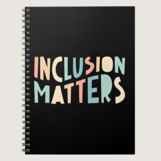 Inclusion Matters, Special Education Shirt, Mindfu Notebook
