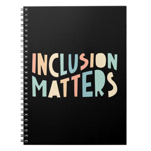 Inclusion Matters Special Education Shirt Mindfu Notebook