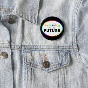 Inclusivity is the FUTURE Neurodiversity Awareness Button
