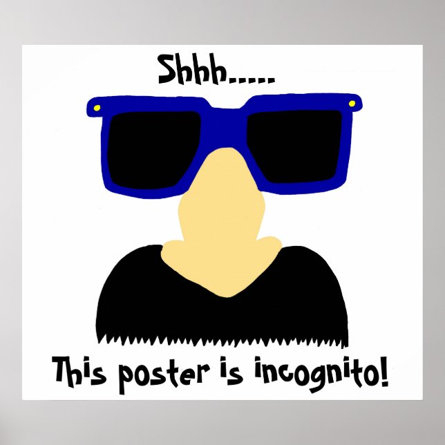 Incognito Mustache & Glasses Poster (Front)