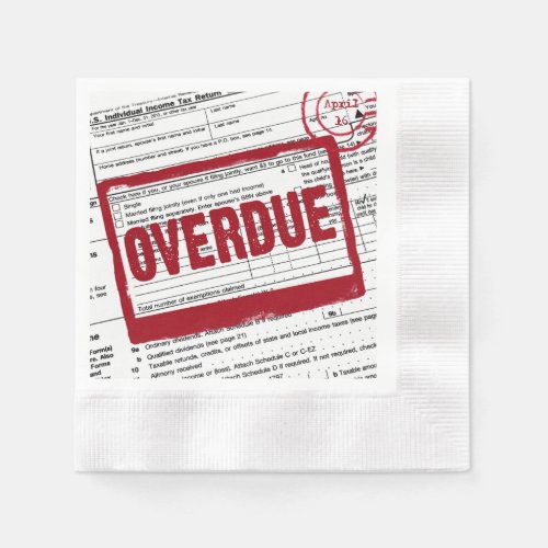 income tax OVERDUE red stamp Napkins