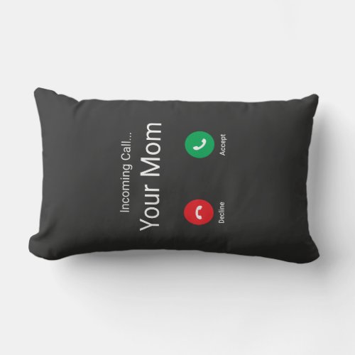 Incoming Call From Your Mom Lumbar Pillow