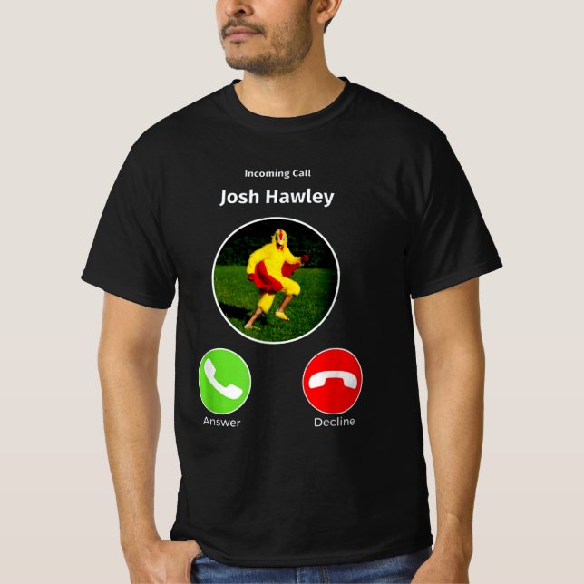 Incoming call josh hawley T-Shirt (Front)