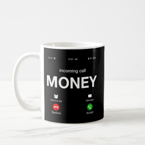 Incoming Call Money Is Calling Illustration Coffee Mug