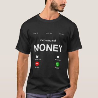 Incoming Call Money Is Calling Illustration Graphi T-Shirt