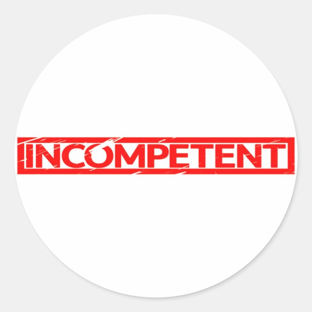 Incompetent Stamp Classic Round Sticker (Front)
