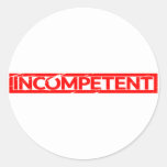Incompetent Stamp Classic Round Sticker