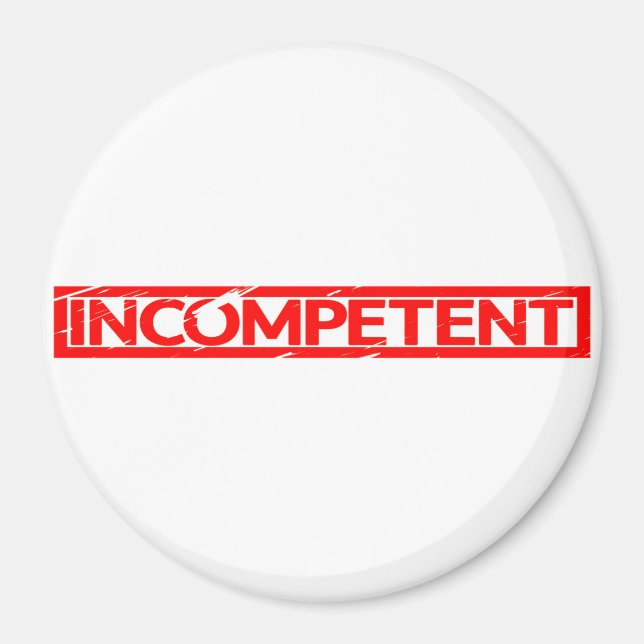 Incompetent Stamp Magnet (Front)