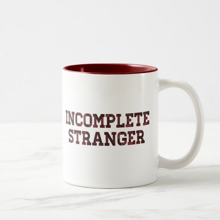 Incomplete Stranger Coffee Mugs