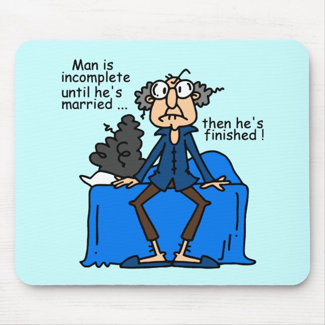 Incomplete Then Finished Marriage Humor Mouse Pad (Front)