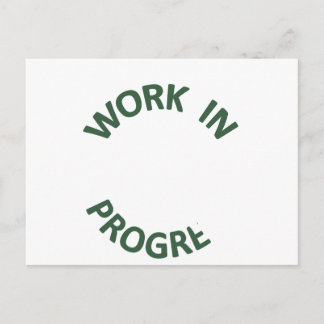 Incomplete Work in Progress Postcard