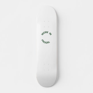Incomplete Work in Progress Skateboard Deck