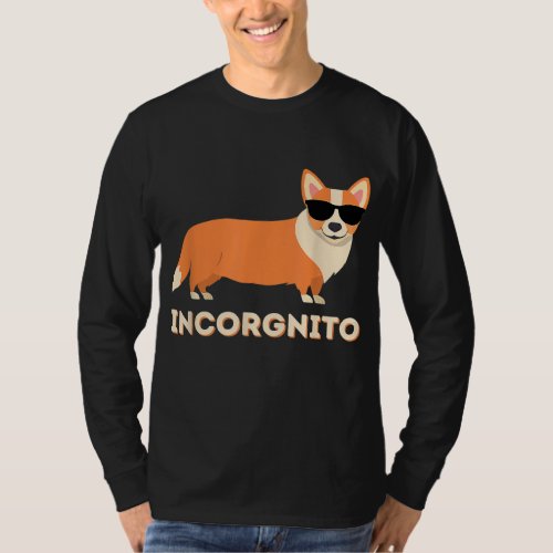 Incorgnito _ Funny Welsh Corgi Owner Dog Lover T_Shirt