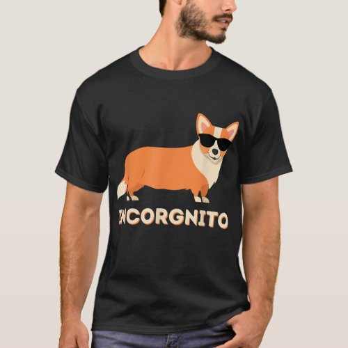 Incorgnito _ Funny Welsh Corgi Owner Dog Lover T_Shirt
