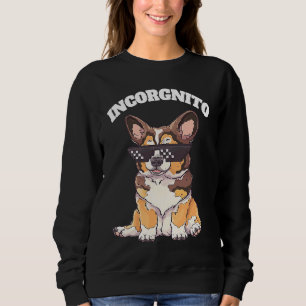 Incorgnito Welsh Corgi Owner Dog Sweatshirt