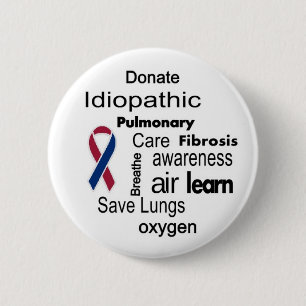 Increase Idiopathic Pulmonary Fibrosis Awareness Pinback Button
