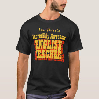 Incredible Awesome ENGLISH TEACHER Custom Black T-Shirt