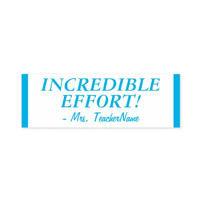 "INCREDIBLE EFFORT!" + Tutor Name Rubber Stamp (Design)