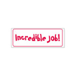 [ Thumbnail: "Incredible Job!" Feedback Rubber Stamp ]