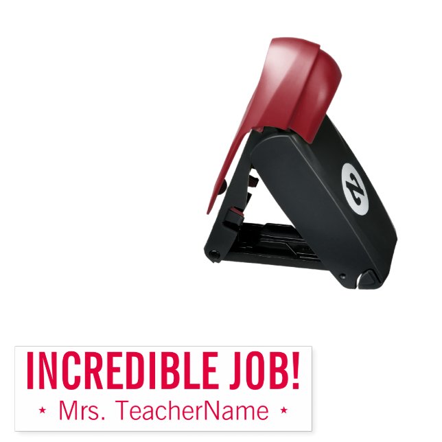 "INCREDIBLE JOB!" + Teacher Name Rubber Stamp (Open with Design)