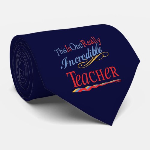 Incredible Teacher Neck Tie
