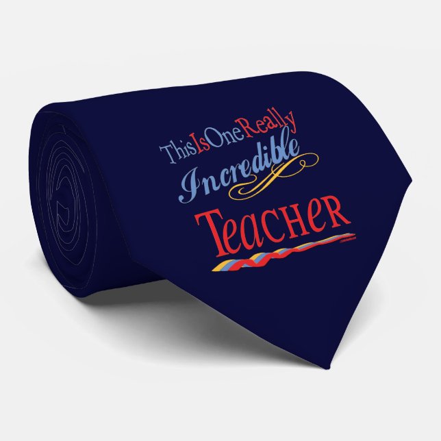 Incredible Teacher Neck Tie (Rolled)