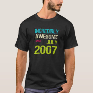 Incredibly Awesome Since July 2007 Birthday T-Shirt