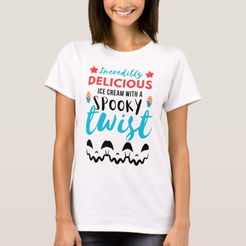 Incredibly delicious ice cream with a spooky twist T_Shirt
