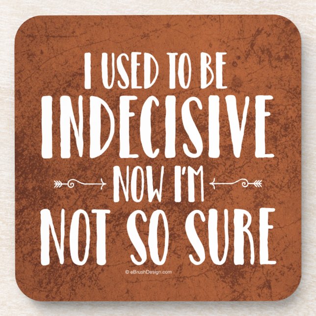 Indecisive Beverage Coaster (Front)