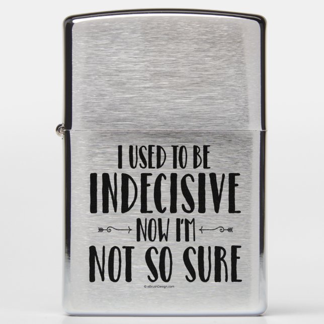 Indecisive Zippo Lighter (Front)