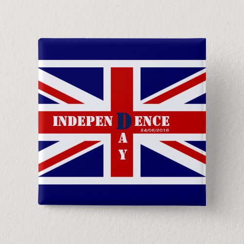 Independence Day Brexit Custom Date 26062016 Pinback Button