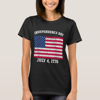 Independence Day July 4 1776 American Flag 4th of T-Shirt