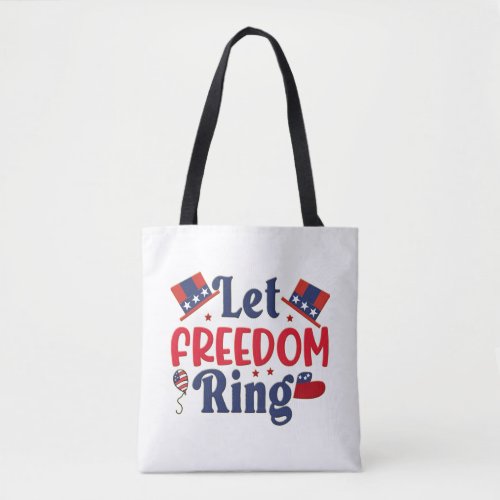 Independence day _ Let Freedom Ring Tote Tote Bag