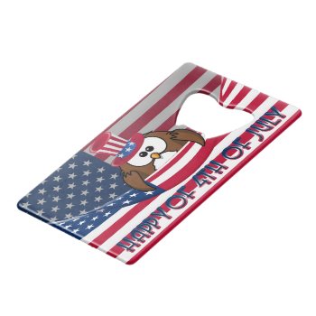 Independence Day Owl Credit Card Bottle Opener by just_owls at Zazzle