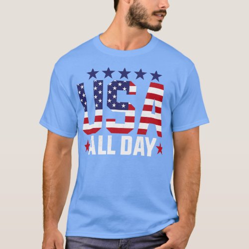 Independence Day USA All Day T_Shirt