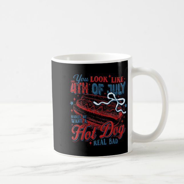 Independence day you look like the 4th of july  coffee mug (Right)