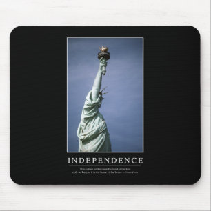 Independence: Inspirational Quote 1 Mouse Pad