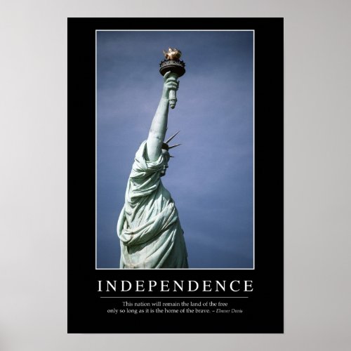 Independence Inspirational Quote 1 Poster
