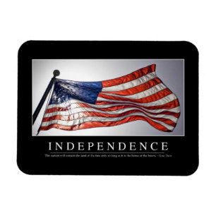 Independence: Inspirational Quote 2 Magnet