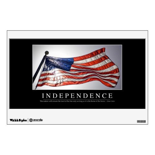 Independence Inspirational Quote 2 Wall Sticker
