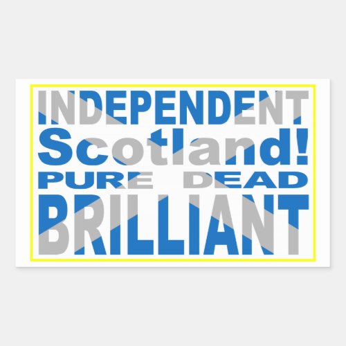 Independent Scotland Pure Dead Brilliant Rectangular Sticker