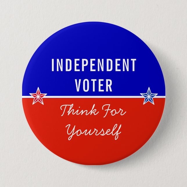 Independent Voter Think For Yourself Button (Front)