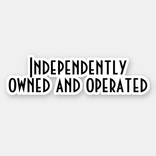 Independently owned strong inspiration motivation sticker
