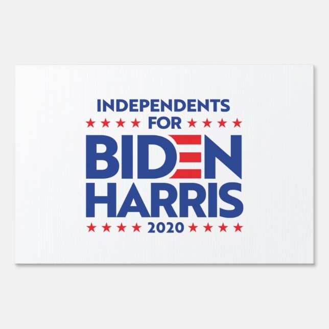 INDEPENDENTS FOR BIDEN HARRIS 2020 SIGN (Front)