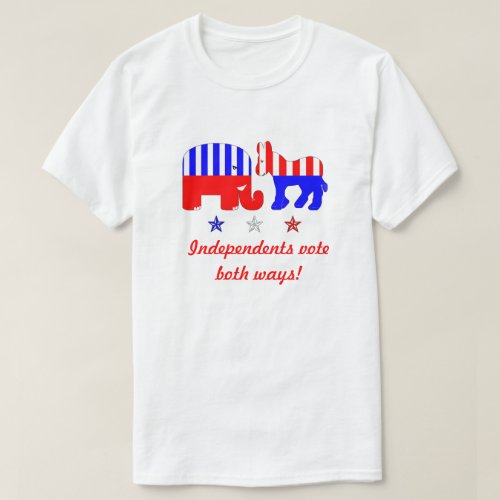 Independents Vote Both Ways T_Shirt