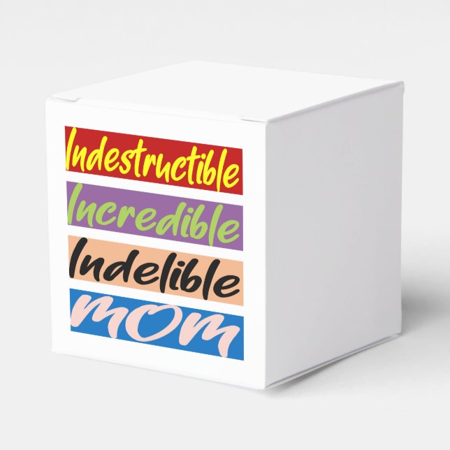Indestructible, Incredible, Indelible Mom Favor Boxes (Front Side)