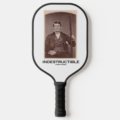 Indestructible Phineas Gage Cerebral Localization Pickleball Paddle