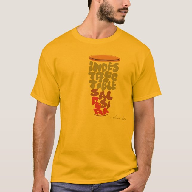INDESTRUCTIBLE... SALSA DURA T-Shirt (Front)