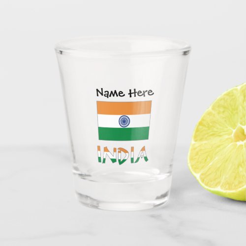 India and Indian Flag with Your Name Shot Glass